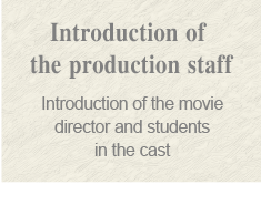 Introduction of the production staff