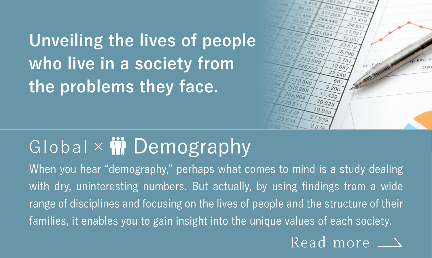 Unveiling the lives of people who live in a society from the problems they face. Global x Demography